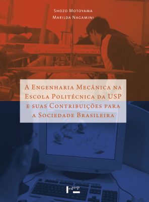 A Engenharia Mecânica na Escola Politécnica da USP e suas Contribuições para a Sociedade Brasileira