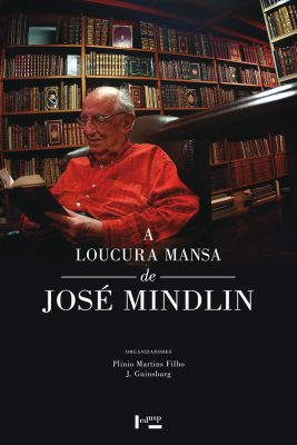 A Loucura Mansa de José Mindlin