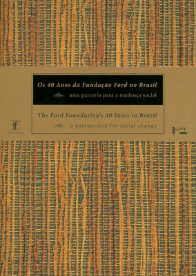 Os 40 Anos da Fundação Ford no Brasil