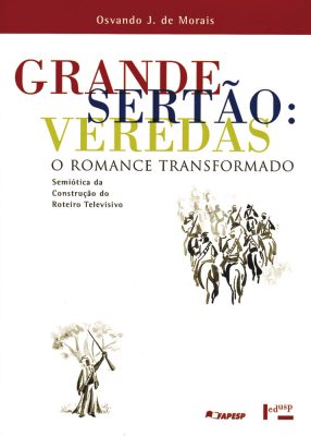 Capa de Grande Sertão: Veredas. O Romance Transformado