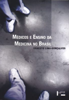 Médicos e Ensino da Medicina no Brasil