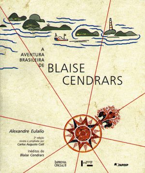 A Aventura Brasileira de Blaise Cendrars