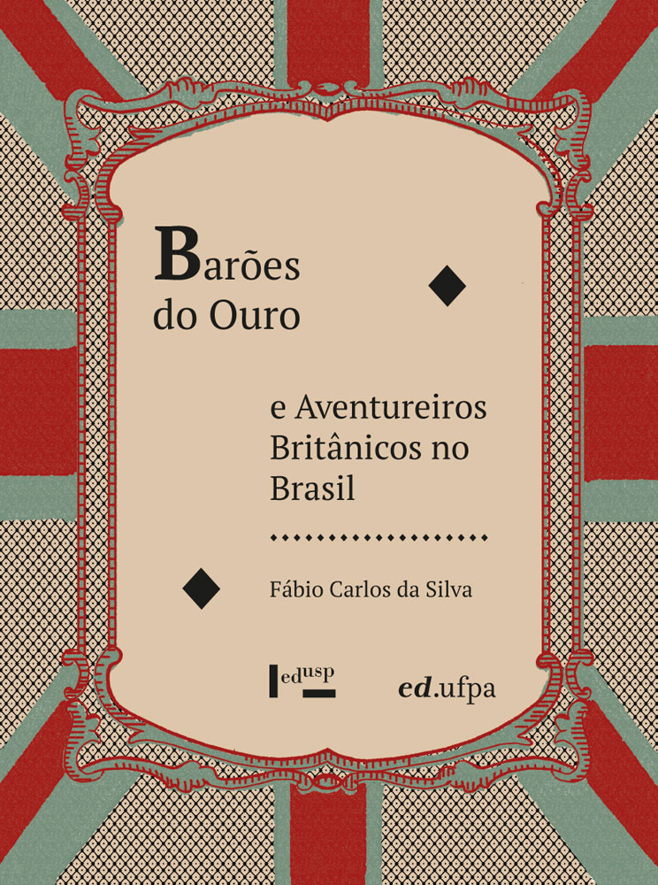 Capa de Barões do Ouro e Aventureiros Britânicos no Brasil