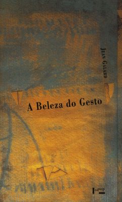 Capa de A Beleza do Gesto