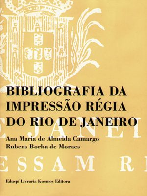 Bibliografia da Impressão Régia do Rio de Janeiro - 2 Volumes