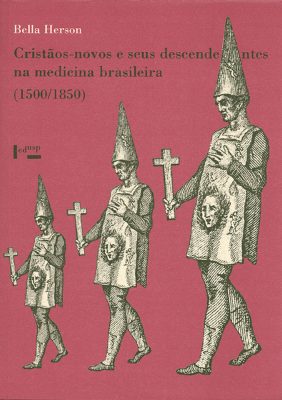 Capa de Cristãos-novos e seus Descendentes na Medicina Brasileira (1500-1850)