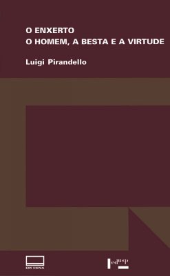 O Enxerto/ O Homem, a Besta e a Virtude