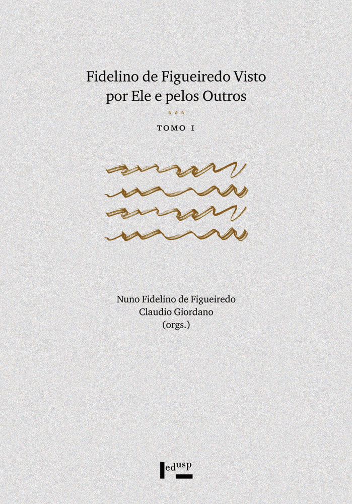 Capa de Tomo I de Fidelino de Figueiredo Visto por Ele e pelos Outros