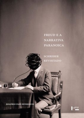 Freud e a Narrativa Paranoica