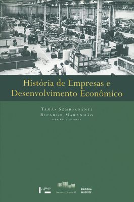 História de Empresas e Desenvolvimento Econômico