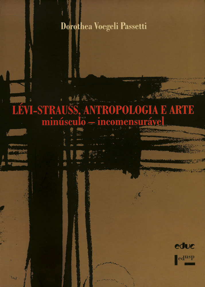 Lévi-Strauss, Antropologia e Arte: - Edusp