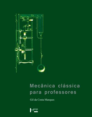 Mecânica Clássica para Professores