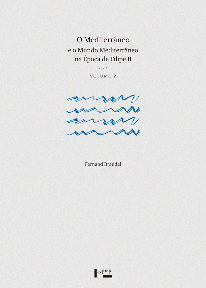 Capa de Volume 2 de O Mediterrâneo e o Mundo Mediterrâneo na Época de Filipe II
