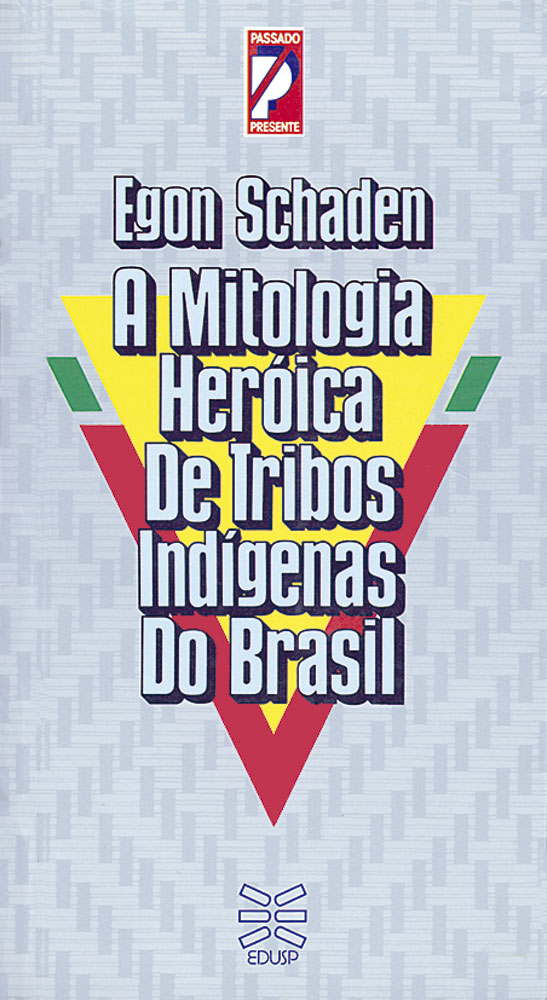 Capa de A Mitologia Heróica de Tribos Indígenas do Brasil