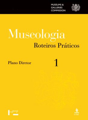 Museologia Vol. 1, Roteiros Práticos