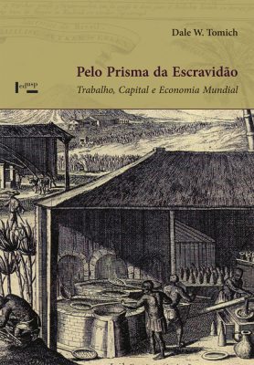 Pelo Prisma da Escravidão