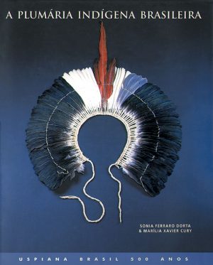 Capa de A Plumária Indígena Brasileira no Museu de Arqueologia e Etnologia da USP