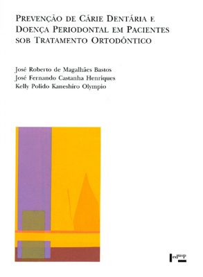 Capa de Prevenção de Cárie Dentária e Doença Periodontal em Pacientes Sob Tratamento Ortodôntico