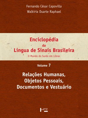 Enciclopédia da Língua de Sinais Brasileira Vol. 7