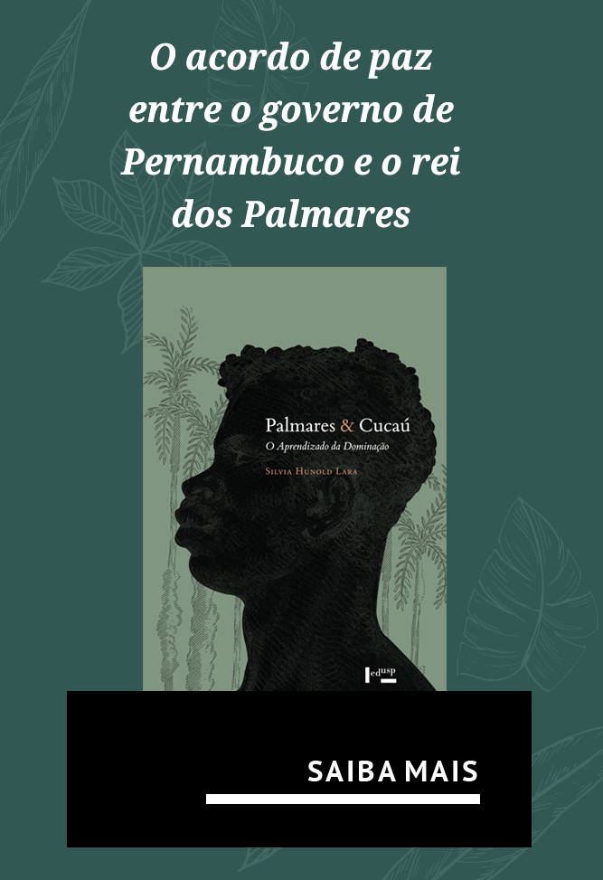 O acordo de paz entre o governo de Pernambuco e o rei dos Palmares