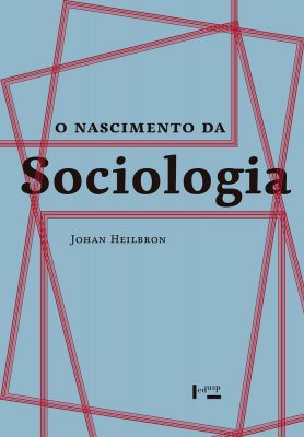 O Nascimento da Sociologia O Nascimento da Sociologia