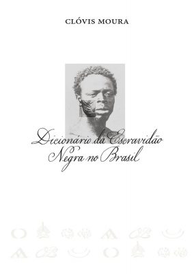 Dicionário da Escravidão Negra