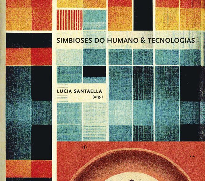 Simbioses do Humano & Tecnologias