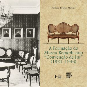 A Formação do Museu Republicano "Convenção de Itu" (1921-1946) 