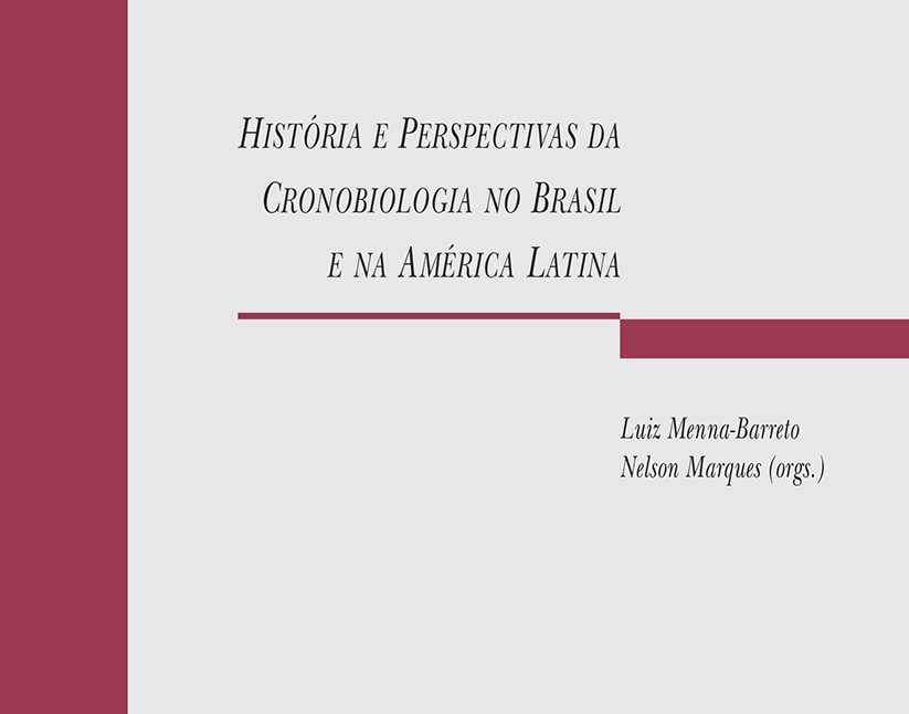 História e Perspectivas da Cronobiologia no Brasil e na América Latina