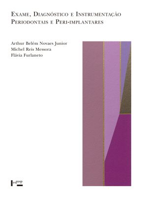 Exame, Diagnóstico e Instrumentação Periodontais e Peri-implantares