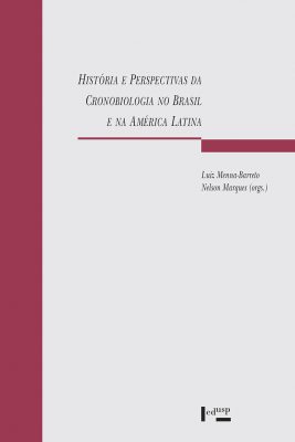 História e Perspectivas da Cronobiologia no Brasil e na América Latina