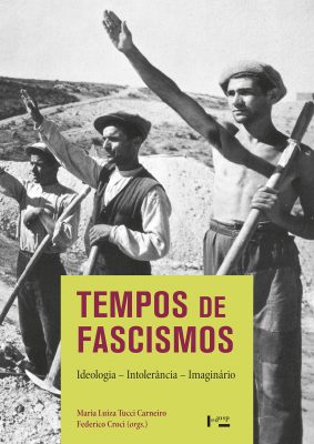 Tempos de Fascismos: Ideologia, Intolerância, Imaginário ED. 2