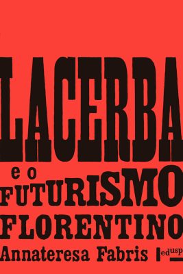 Lacerba e o Futurismo Florentino