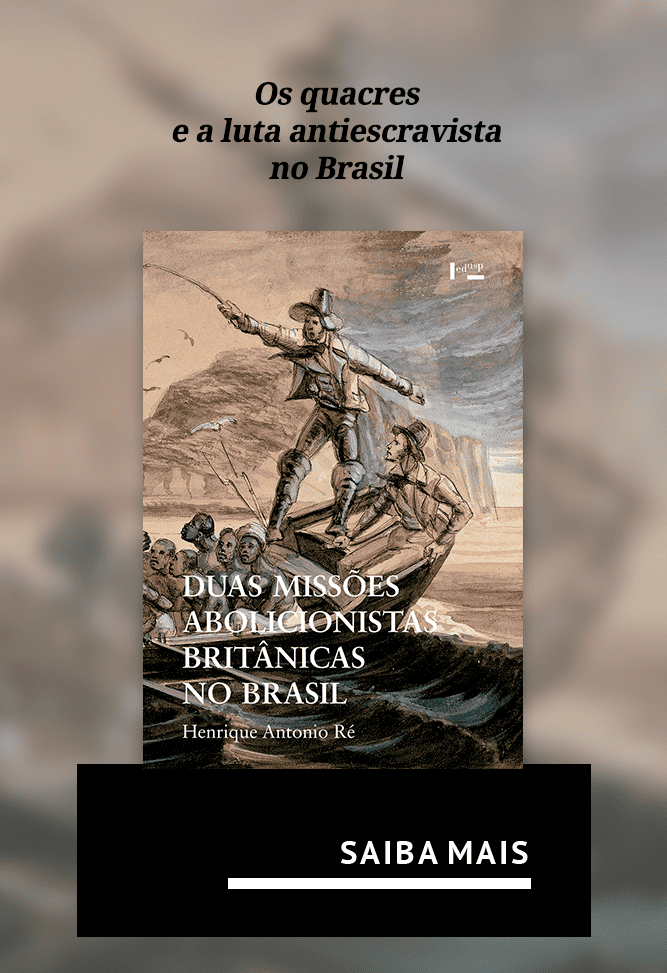 Duas Missões Abolicionistas Britânicas no Brasil