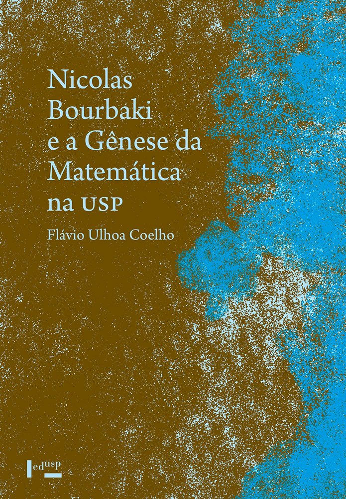 Capa - Nicolas Bourbaki e a Gênese da Matemática