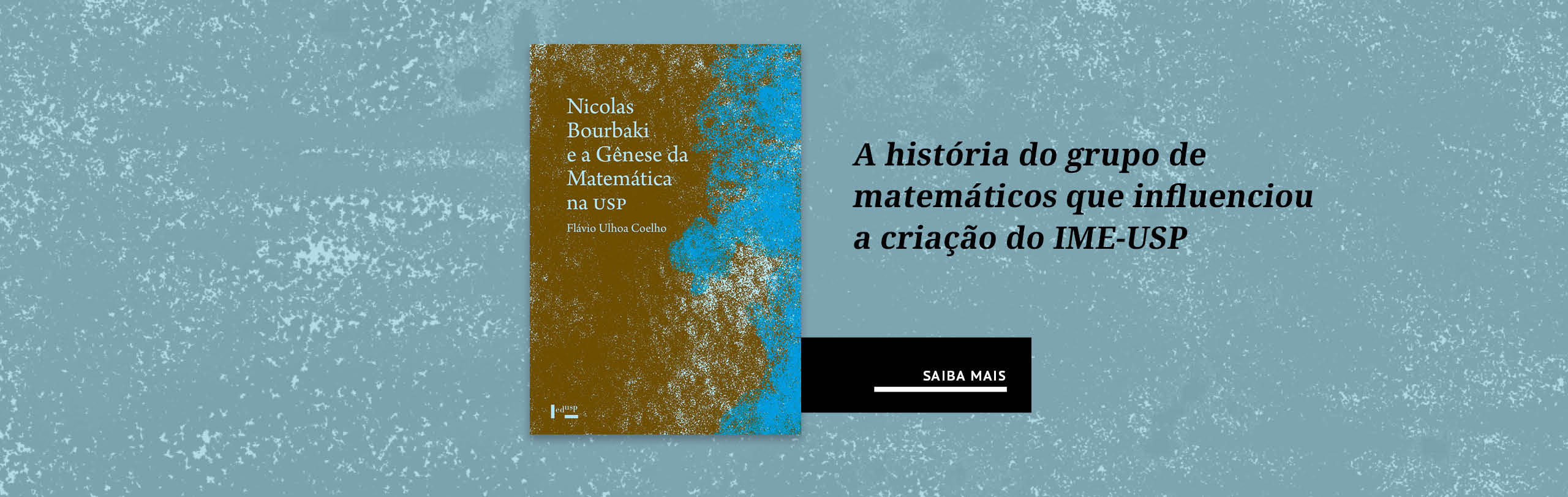 Nicolas Bourbaki e a Gênese da Matemática na USP