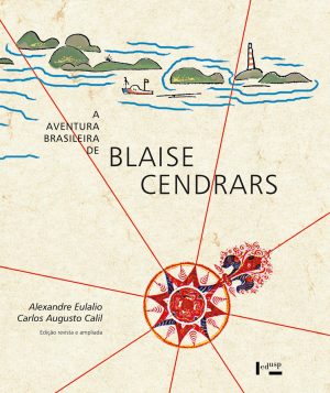 A Aventura Brasileira de Blaise Cendrars